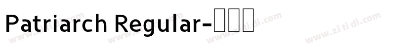 Patriarch Regular字体转换